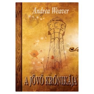 Andrea Weaver: A jövő krónikája