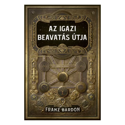 Franz Bardon: Az igazi beavatás útja