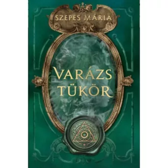 Szepesi Mária: Varázstükör