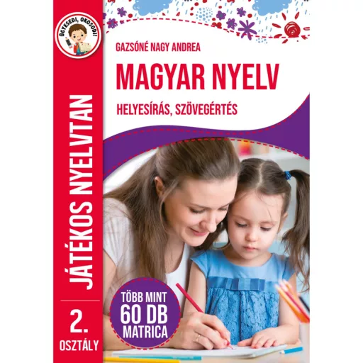 Magyar nyelv - Helyesírás, szövegértés - játékos nyelvtan 2.osztály