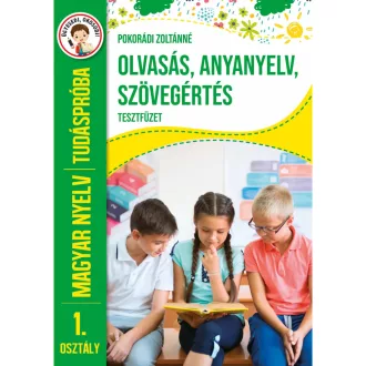   Tudáspróba - Olvasás, anyanyelv, szövegértés tesztfüzet - Magyar nyelv 1. osztály 