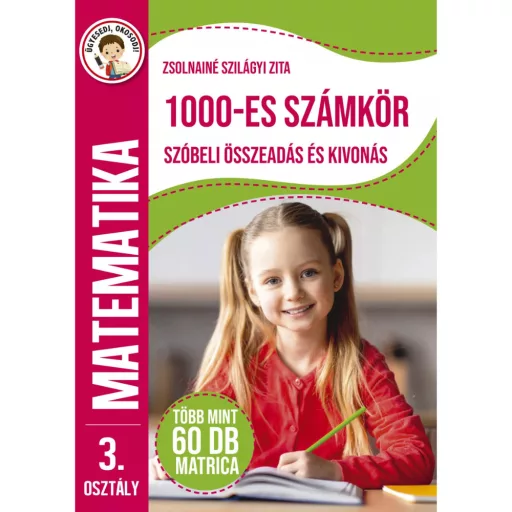 Ügyesedj, okosodj: 1000-es számkör szóbeli összeadás és kivonás 3. osztály