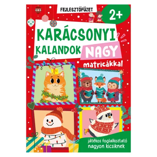 Karácsonyi kalandok nagy matricákkal játékos foglalkoztató kicsiknek