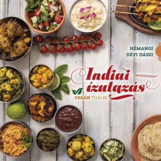 Hémangi Dévi Dászi: Indiai ízutazás - vegán thálik