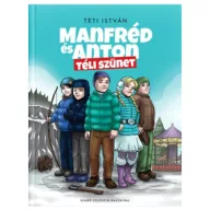 Téti István: Manfréd és Anton Téli szünet
