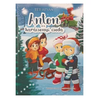 Téti István: Anton és a karácsonyi csoda