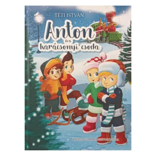 Téti István: Anton és a karácsonyi csoda
