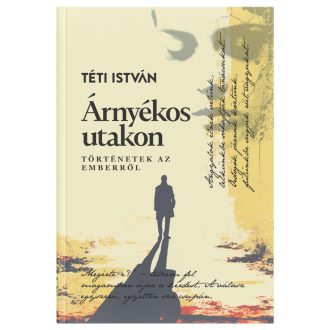 Téti István: Árnyékos utakon