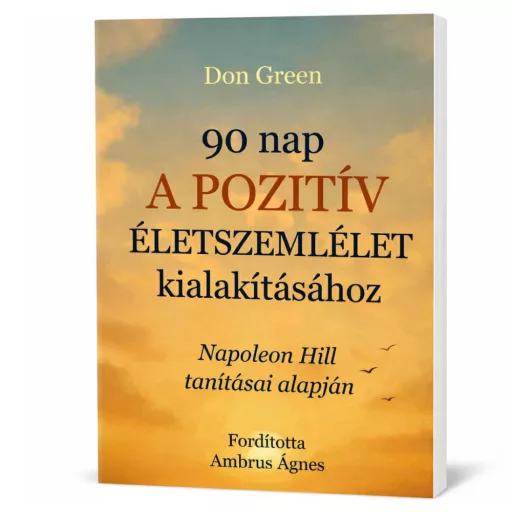 Don Green: 90 nap a pozitív életszemlélet kialakításához