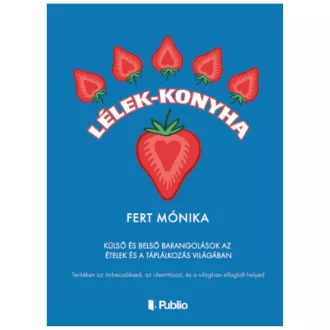 Fert Mónika: Lélek-konyha