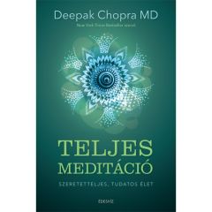 Deepak Chora: Teljes Meditáció