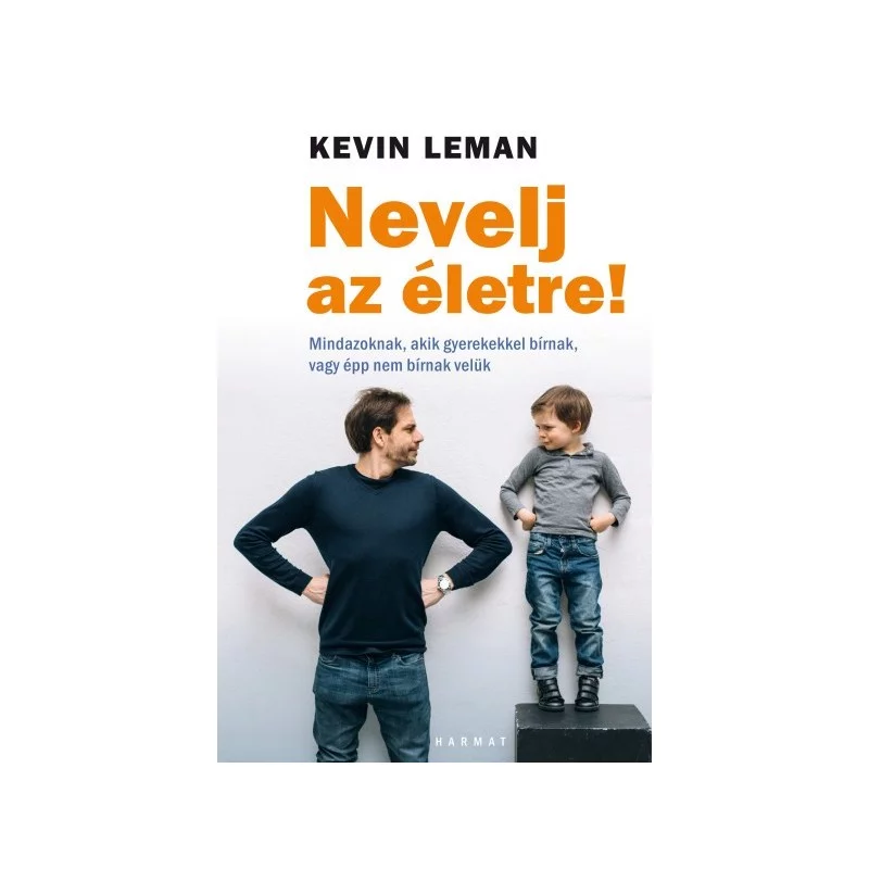 Kevin Leman: Nevelj az életre
