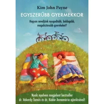 Kim John Payne: Egyszerűbb gyermekkor