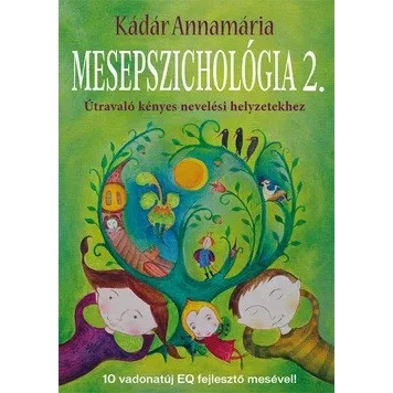 Kádár Annamária: Mesepszichológia 2.