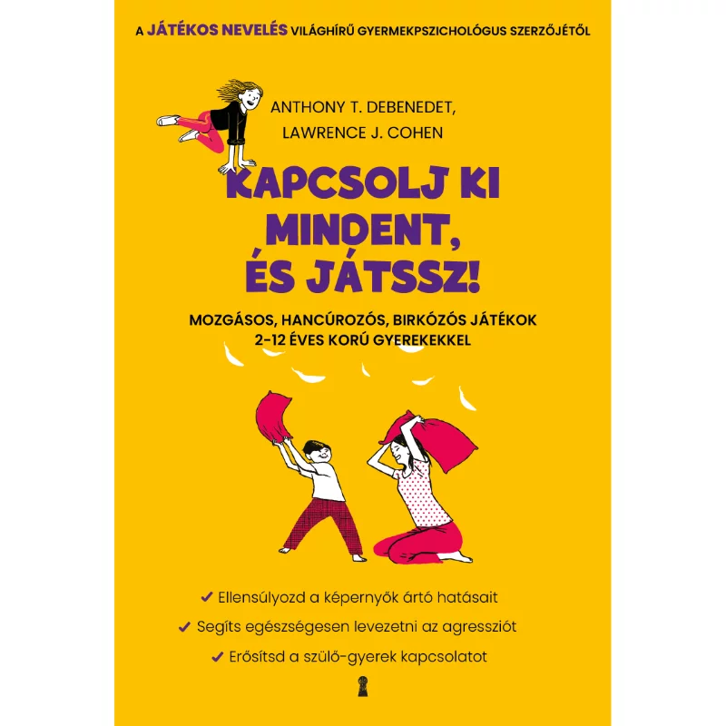Lawrence J. Cohen-Anthony T. DeBenedet: Kapcsolj ki mindent és játssz!