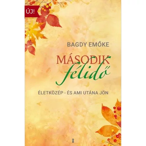Bagdy Emőke: Második félidő