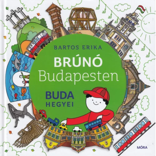 Könyv: Bartos Erika - Buda hegyei - Brúnó Budapesten 2.