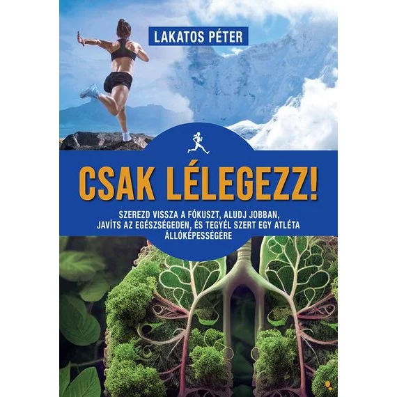 Lakatos Péter: Csak lélegezz!