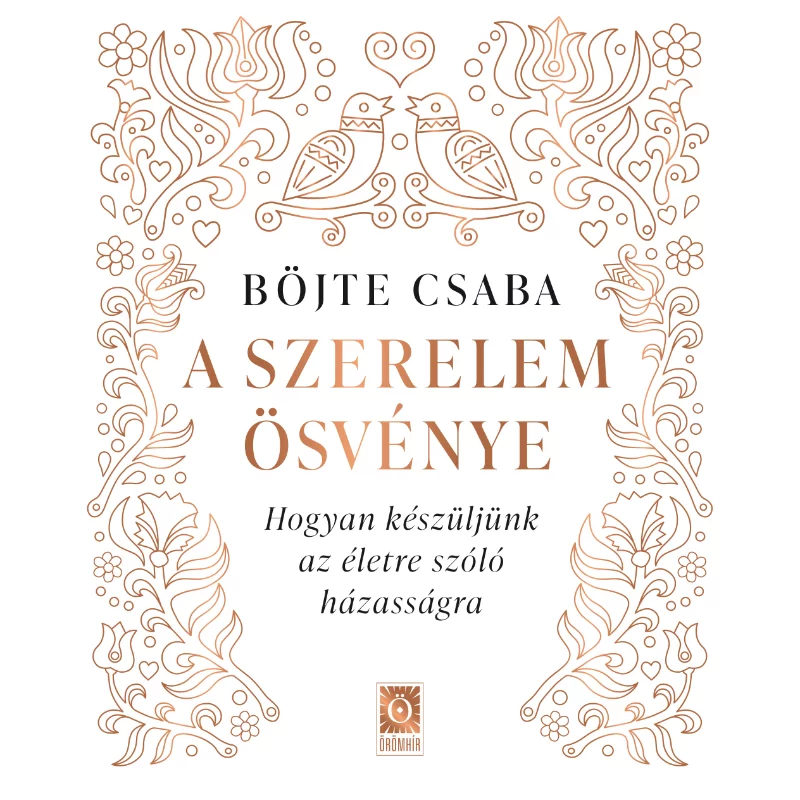 Böjte Csaba: A szerelem ösvénye 