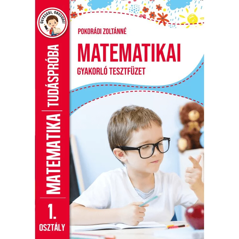 Matematikai gyakorló tesztfüzet 1. osztály