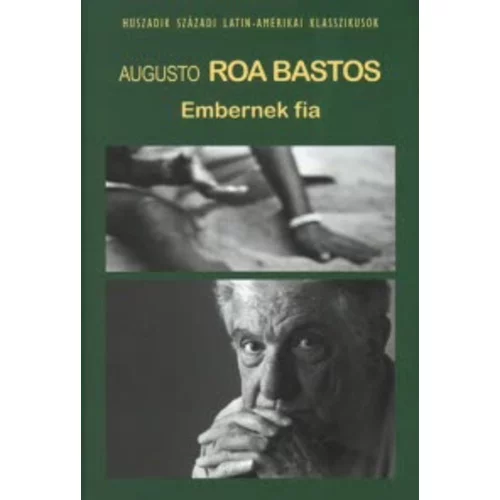 Augusto Roa Bastos, Embernek Fia